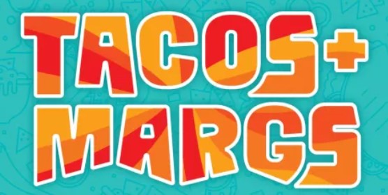 Tacos and Margs Event